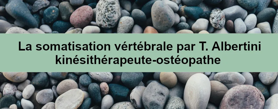 La somatisation vert&eacute;brale